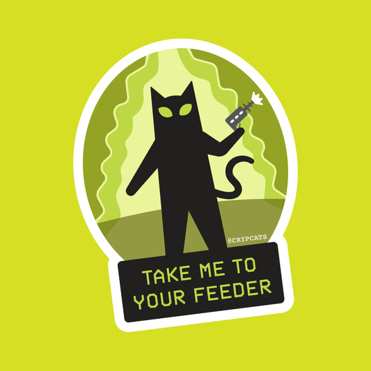 Take Me to Your Feeder